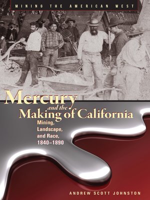 cover image of Mercury and the Making of California